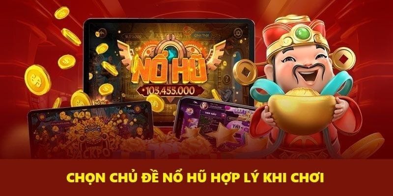 tham khảo mẹo quay jackpot và lựa chọn chủ đề phù hợp