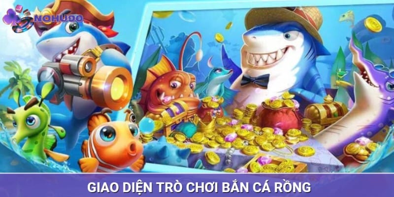 Bắn cá rồng sở hữu giao diện chất lượng và chuyên nghiệp Bắn cá rồng sở hữu giao diện chất lượng và chuyên nghiệp