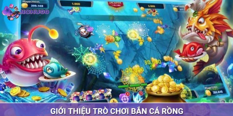 Nét khái quát về sản phẩm game bắn cá rồng Nét khái quát về sản phẩm game bắn cá rồng