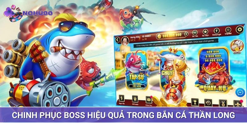 Mẹo chinh phục boss hiệu quả trong bắn cá thần long
