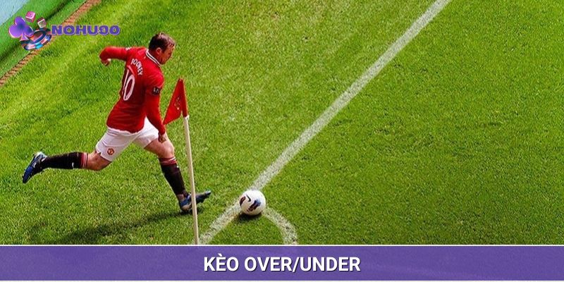 Tham gia kèo Over/Under cực dễ