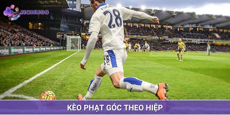 Kèo phạt góc theo hiệp dễ chơi, dễ thắng