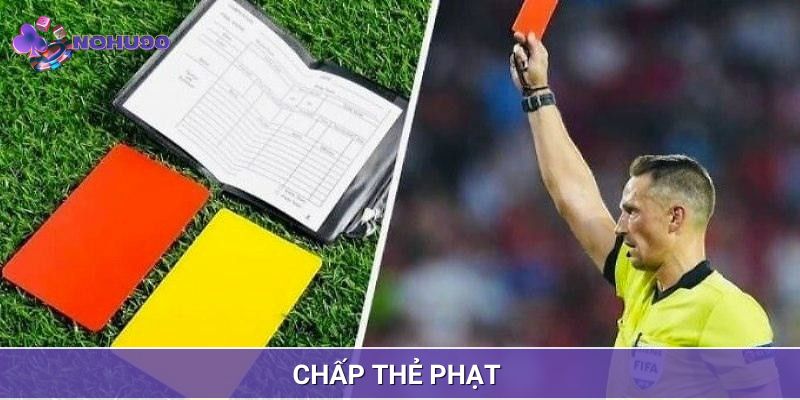 Kèo chấp thẻ phạt cực hấp dẫn