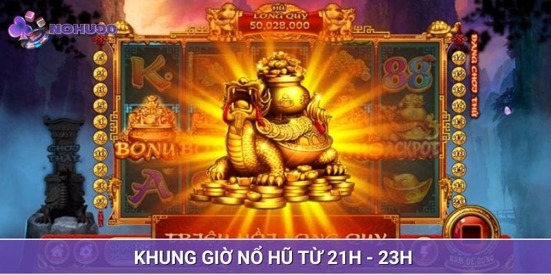 Có nên tham gia game slot trong khoảng 21h - 23h hàng ngày không?