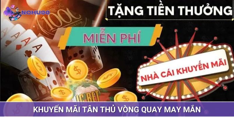 Tham gia vòng quay để nhận ngay quà khủng Tham gia vòng quay để nhận ngay quà khủng