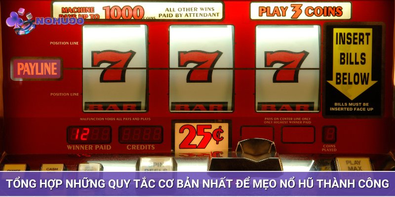 Tổng hợp những quy tắc cơ bản nhất để mẹo nổ hũ thành công