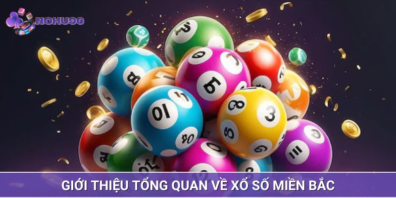Tổng quan đặc điểm chung về XSMB
