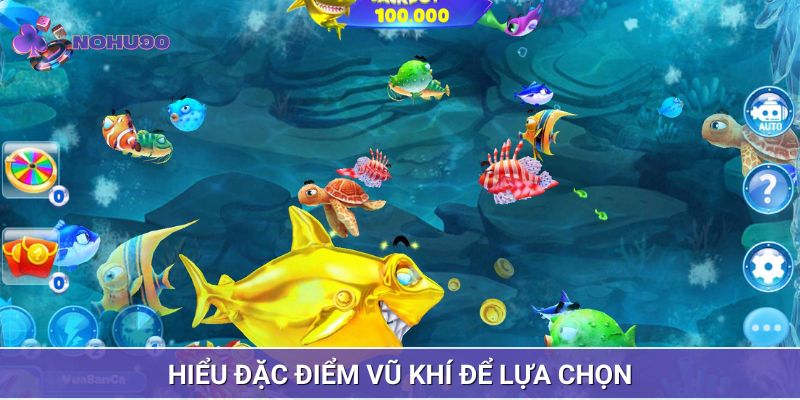 Nắm đặc điểm vũ khí để chọn phù hợp