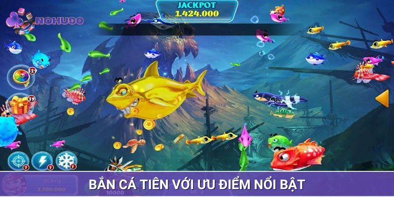 Những ưu điểm tạo nên sức hút của bắn cá tiên